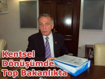 Kentsel Dönüşümde Top Bakanlıkta