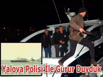 Yalova Polisi İle Gurur Duyduk