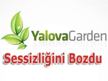 Yalova Garden A.Ş. Sessizliğini Bozdu