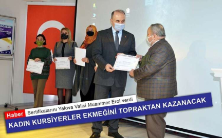 Kadın Kursiyerler Ekmeğini Topraktan Kazanacak